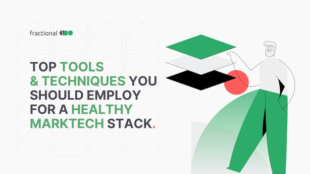 Top Tools & Techniques You Should Employ for a Healthy MarTech Stack - Blog Image