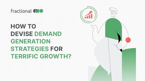 How To Devise Demand Generation Strategies for Terrific Growth - Blog Image