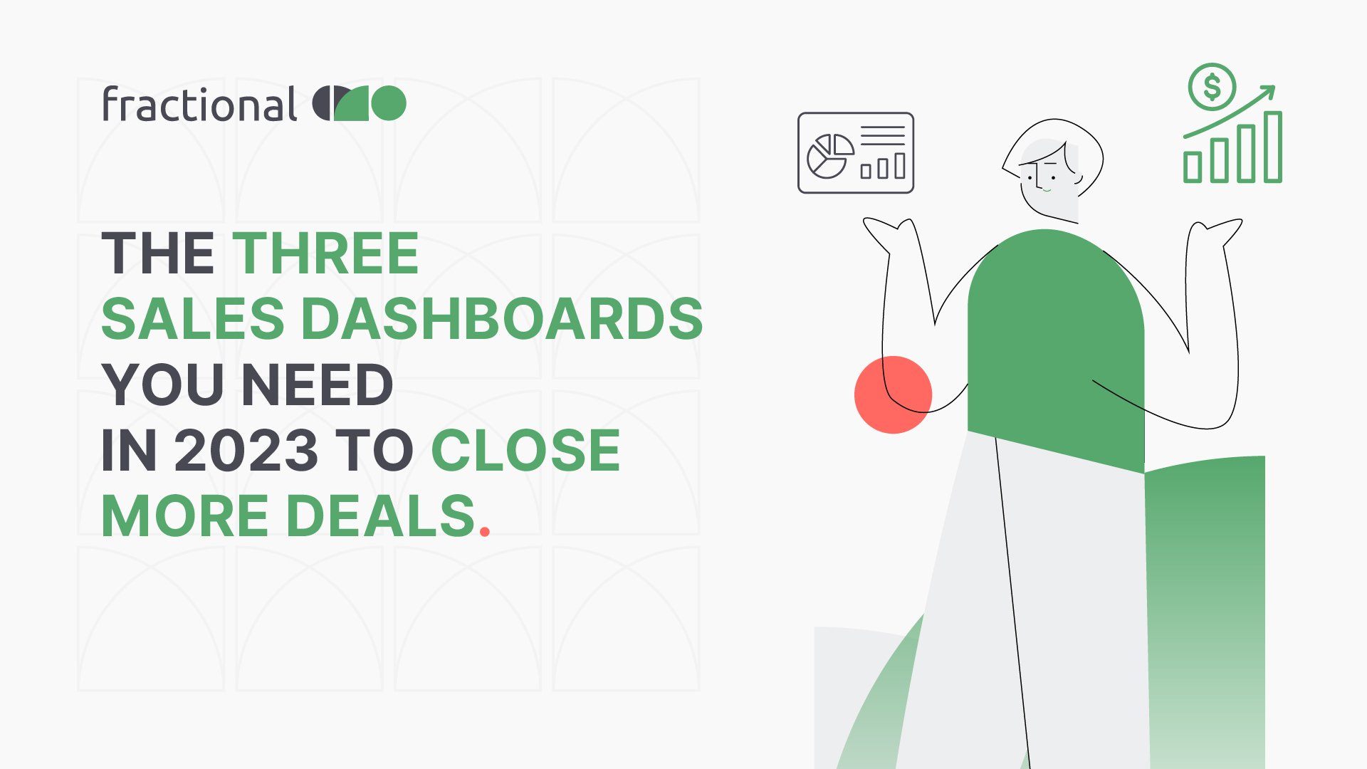 The 3 sales dashboards you need in 2023 to close more deals