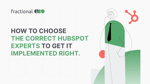 How to choose the right HubSpot experts to get it implemented right